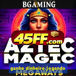 ganhe dinheiro.jogando
